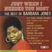 Barbara Jones / Just When I Needed You Most: The Best Of Barbara Jones