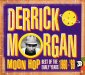 Derrick Morgan / Moon Hop - Best Of The Early Years 1960-'69 -