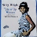 Betty Wright / Clean Up Woman And Many More Golden Classics