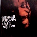 Dennis Brown / Light My Fire