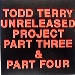 Todd Terry / Unreleased Project Part Three & Part Four